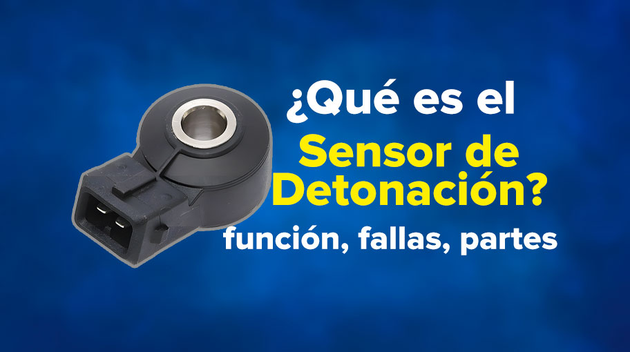 Sensor de detonación (Knock Sensor): Qué es, función, fallas