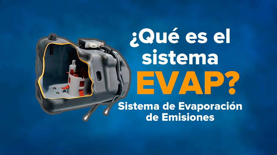 Qué es el Sistema de Evaporación de Emisiones (EVAP)