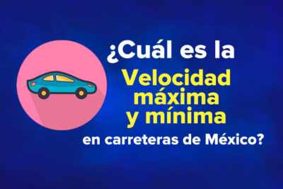 Cuál es la Velocidad máxima y mínima en carreteras México